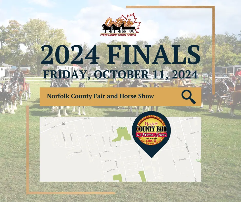 The Ontario Four Horse Hitch Series finals will take place at the Norfolk County Fair and Horse Show on Friday, October 11.